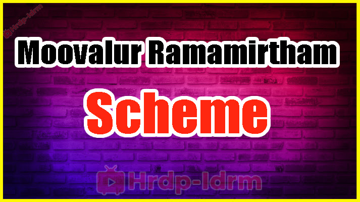 Moovalur Ramamirtham Scheme 2024