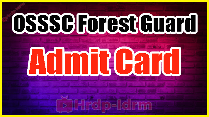 OSSSC Forest Guard admit card 2024