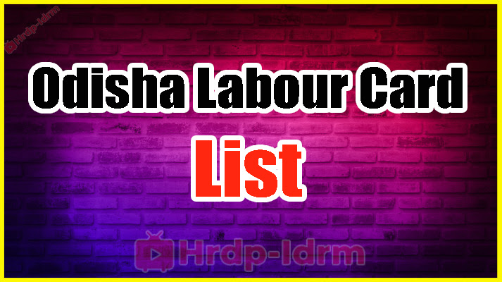Odisha Labour Card List 2024