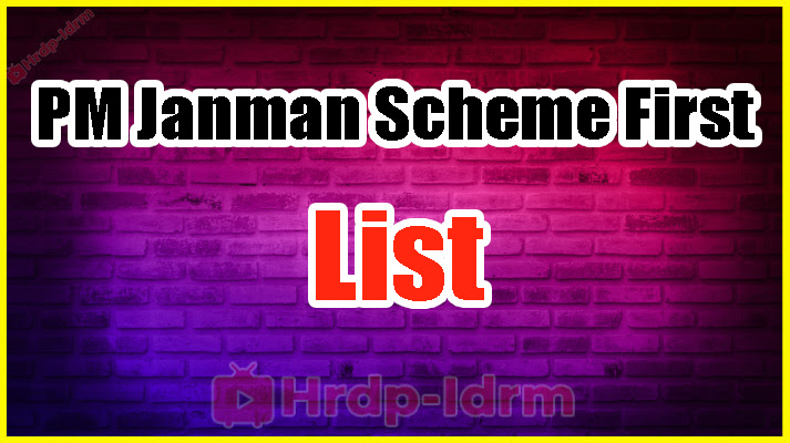 PM Janman Scheme First List 2024