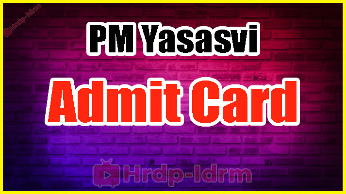 PM Yasasvi Admit Card 2024