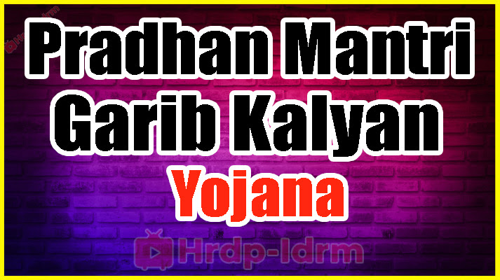 Pradhan Mantri Garib Kalyan Yojana