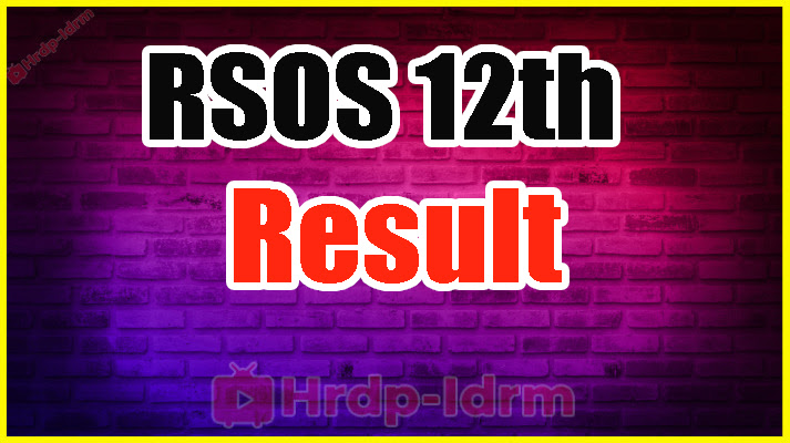 RSOS 12th Exam Result 2024