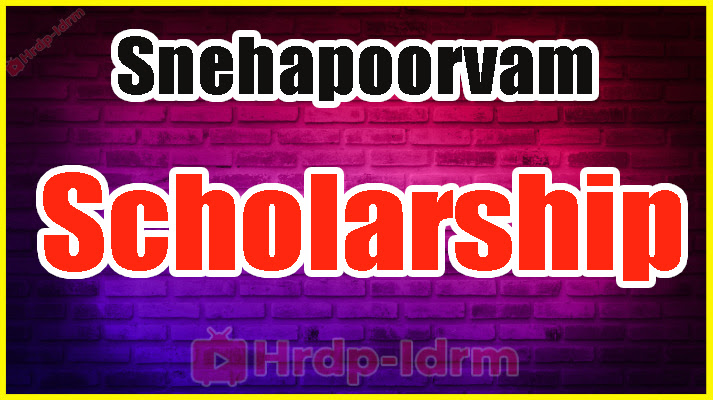 Snehapoorvam Scholarship 2024