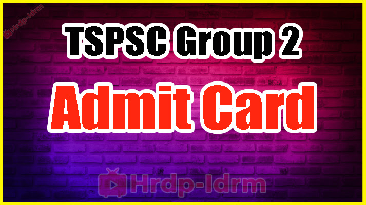 TSPSC Group 2 admit card 2024