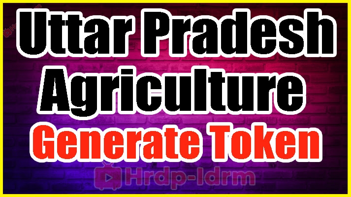 UP Agriculture Generate Token