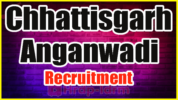 Chhattisgarh Anganwadi Recruitment