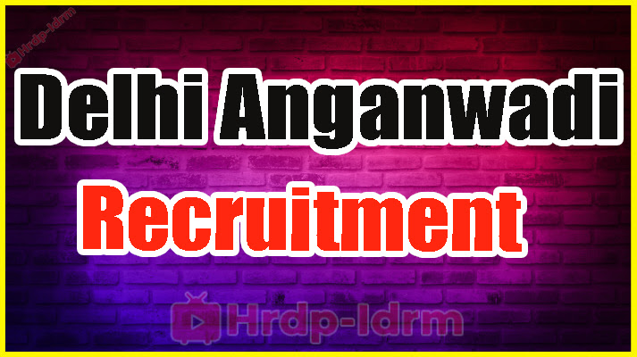 Delhi Anganwadi Recruitment