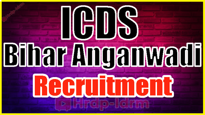 ICDS Bihar Anganwadi Recruitment
