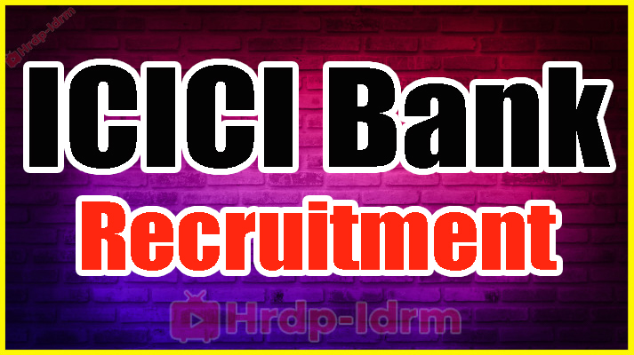 ICICI Bank Recruitment