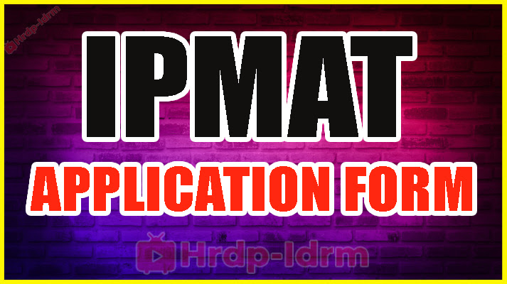 IPMAT Application Form