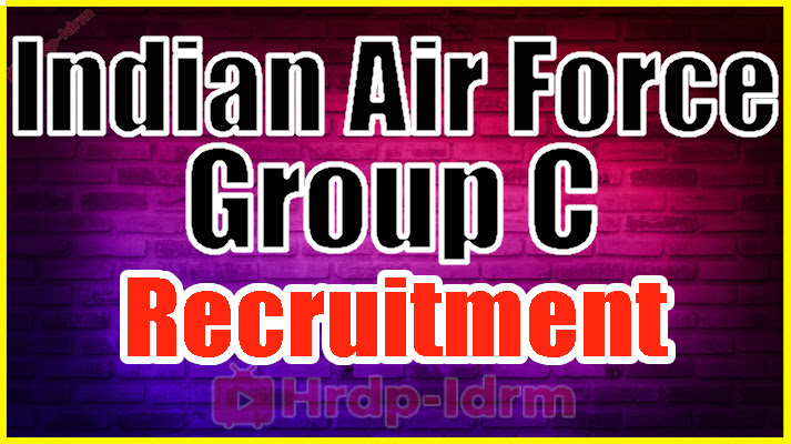 Indian Air Force Group C Recruitment