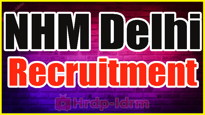 NHM Delhi Recruitment