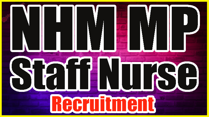 NHM MP Staff Nurse Recruitment