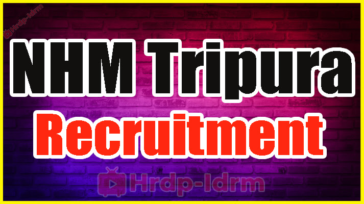 NHM Tripura Recruitment