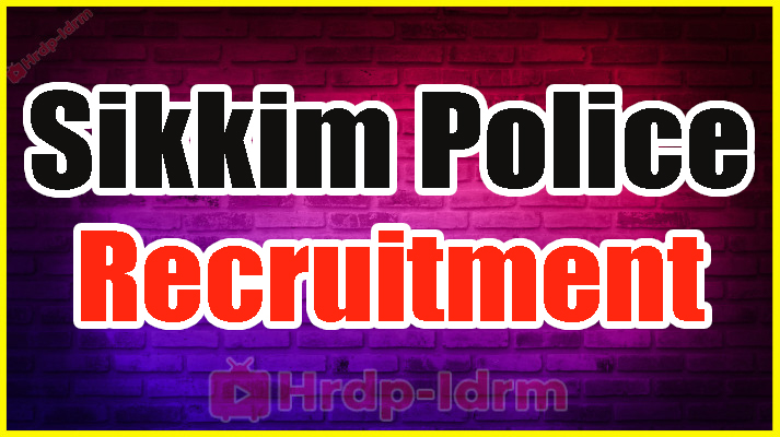 Sikkim Police Recruitment