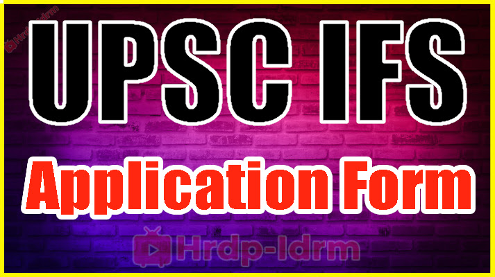 UPSC IFS Application Form