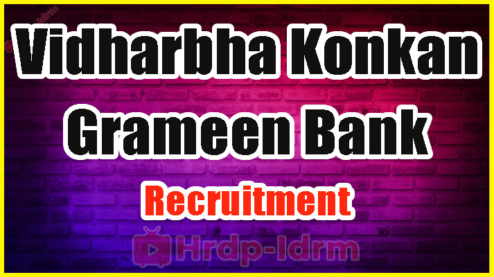 Vidharbha Konkan Gramin Bank Recruitment