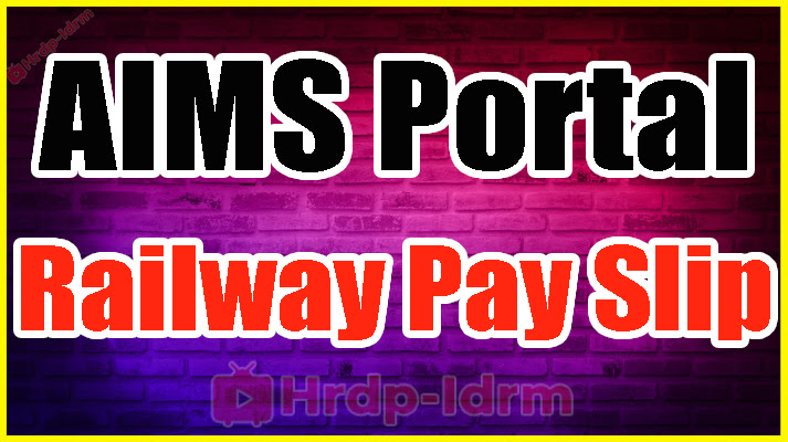 AIMS Portal Railway Pay Slip