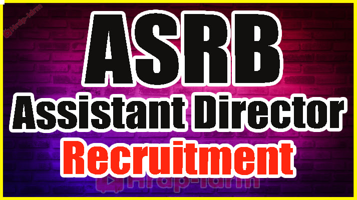 ASRB Assistant Director Recruitment