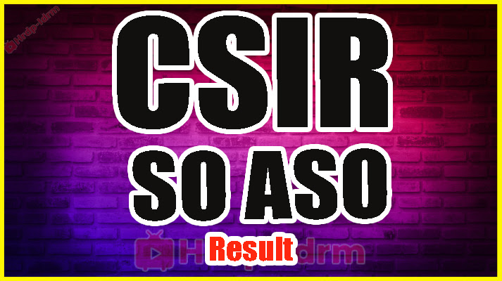 CSIR SO ASO Result