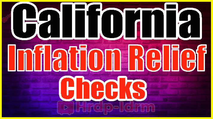 California Inflation Relief Checks