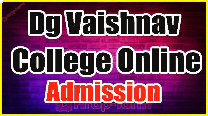 Dg Vaishnav College Online Application Form