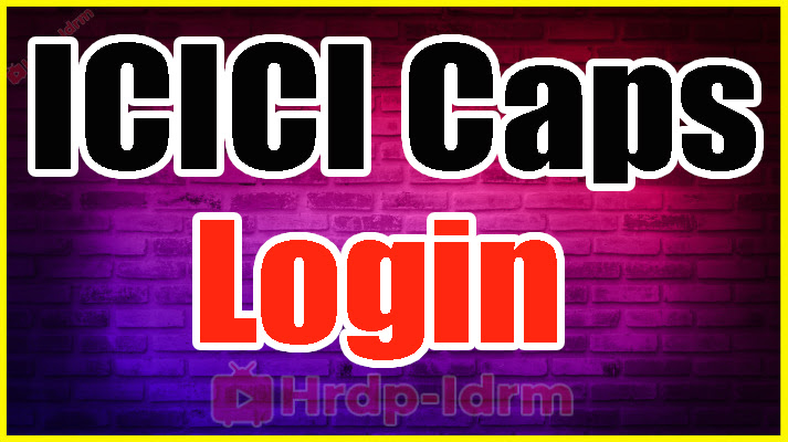 ICICI Caps Login
