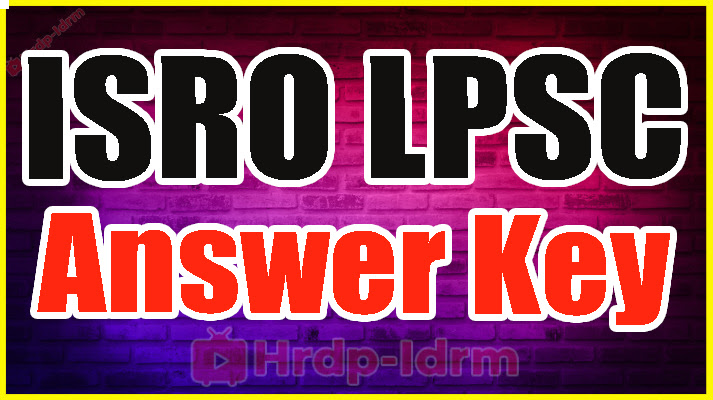 ISRO LPSC Answer Key