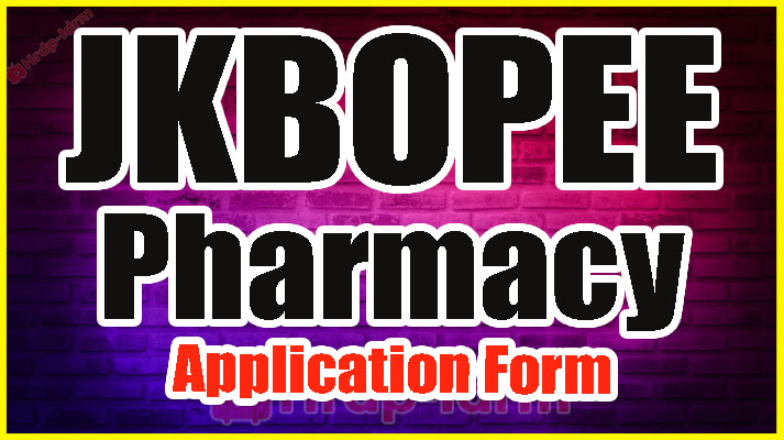 JKBOPEE Pharmacy Application Form
