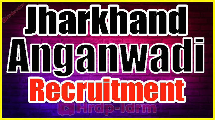 Jharkhand Anganwadi Recruitment 