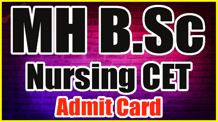 MH B.Sc Nursing CET Admit Card