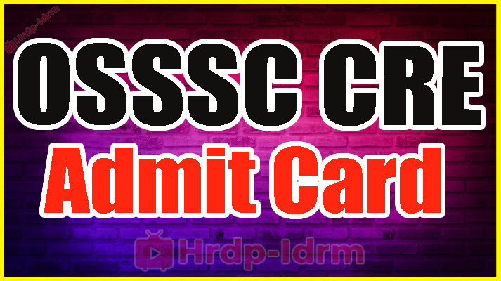 OSSSC CRE Admit Card