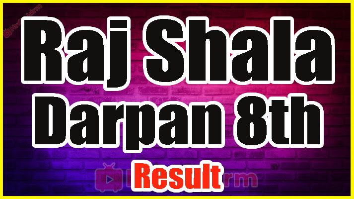 Raj Shala Darpan 8th Result