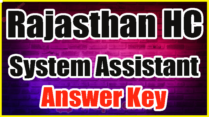 Rajasthan HC System Assistant Answer Key