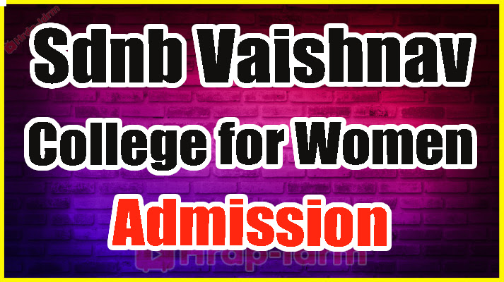 Sdnb Vaishnav College for Women Admission