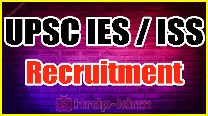 UPSC IES ISS Recruitment
